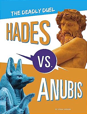 Hades Vs. Anubis: The Deadly Duel-..