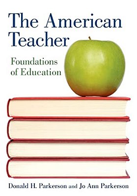 The American Teacher: Foundations Of Education-..
