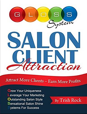 Salon Client Attraction: Attract More Clients, Earn More Profits-..