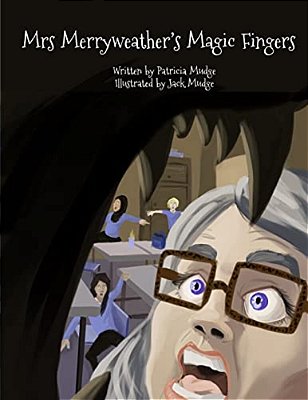 Mrs Merryweather's Magic Fingers-..