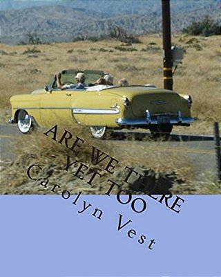 Are We There Yet Too: Pictures And Verse-..