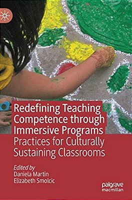 Redefining Teaching Competence Through Immersive Programs: Practices For Culturally Sustaining Classrooms-..
