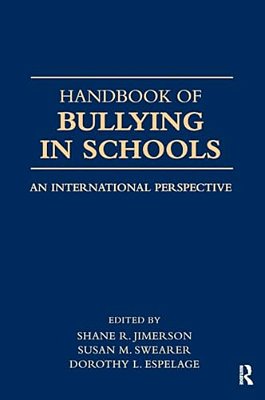 Handbook Of Bullying In Schools: An International Perspective-..