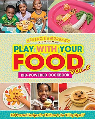 Play With Your Food Vol. 2: Kid-Powered Cookbook-..