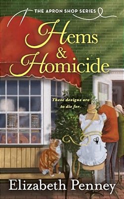 Hems & Homicide: The Apron Shop Series-..