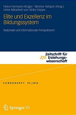 Elite Und Exzellenz Im Bildungssystem: Nationale Und Internationale Perspektiven-..