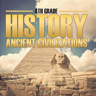 4Th Grade History: Ancient Civilizations-..