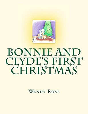Bonnie And Clyde's First Christmas-..