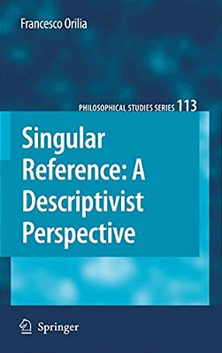 Singular Reference: A Descriptivist Perspective-..