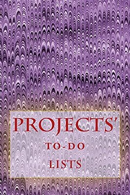 Projects' To-Do Lists: Stay Organized (100 Projects)-..