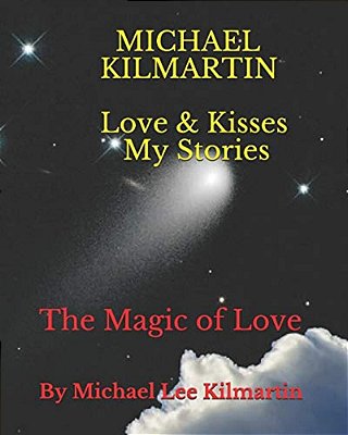 Love & Kisses My Story'S: The Magic Of Love-..