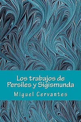 Los Trabajos De Persiles Y Sigismunda-..