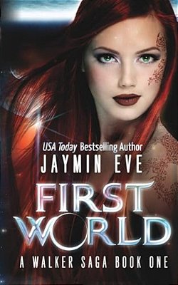 First World: A Walker Saga Book One-..