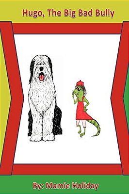 Hugo, The Big Bad Bully-..
