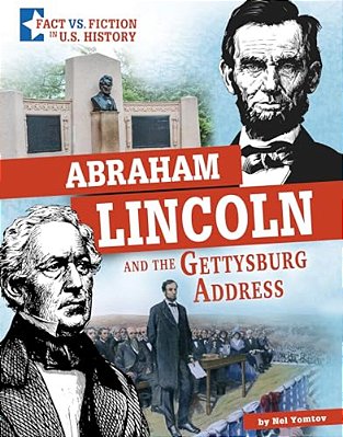 Abraham Lincoln And The Gettysburg Address: Separating Fact From Fiction-..