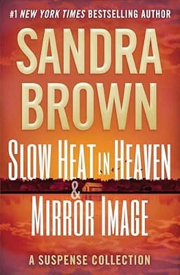Slow Heat In Heaven & Mirror Image: A Suspense Collection-..