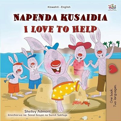 I Love To Help (Swahili English Bilingual Children's Book)-..