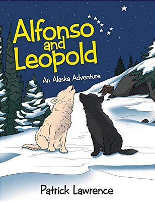 Alfonso And Leopold: An Alaska Adventure-..