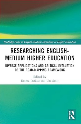Researching English-Medium Higher Education: Diverse Applications And Critical Evaluations Of The Road-Mapping Framework-..