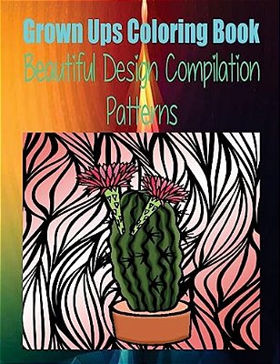 Grown Ups Coloring Book Beautiful Design Compilation Patterns Mandalas-..