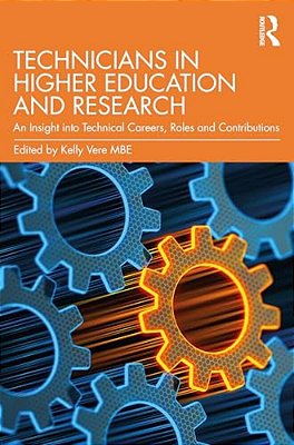 Technicians In Higher Education And Research: An Insight Into Technical Careers, Roles And Contributions-..