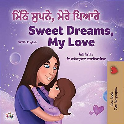 Sweet Dreams, My Love (Punjabi English Bilingual Children's Book - Gurmukhi)-..