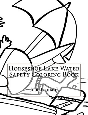 Horseshoe Lake Water Safety Coloring Book-..