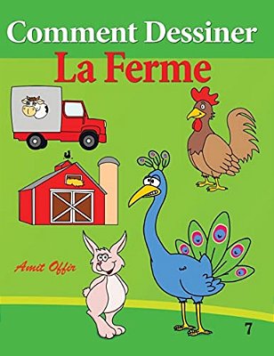 Comment Dessiner - La Ferme: Livre De Dessin: Apprendre Dessiner-..