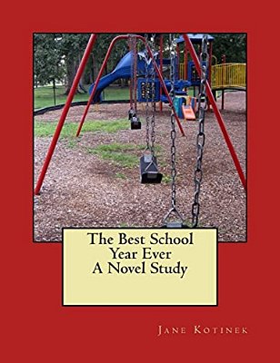 The Best School Year Ever A Novel Study-..