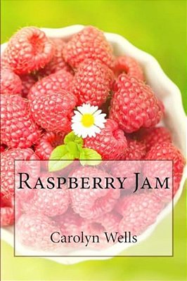 Raspberry Jam Carolyn Wells-..