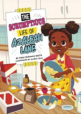 The Scrumptious Life Of Azaleah Lane-..