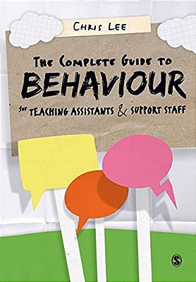 The Complete Guide To Behaviour For Teaching Assistants And Support Staff-..