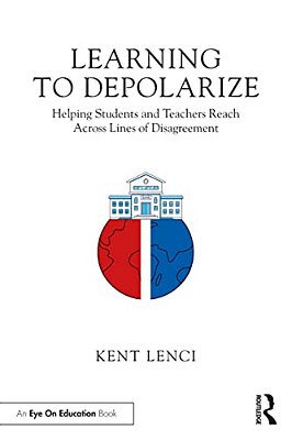 Learning To Depolarize: Helping Students And Teachers Reach Across Lines Of Disagreement-..