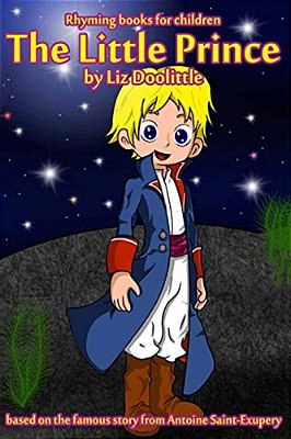 The Little Prince: Rhyming Books For Children:-..