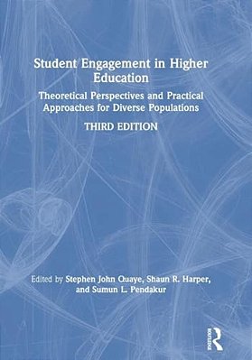 Student Engagement In Higher Education: Theoretical Perspectives And Practical Approaches For Diverse Populations-..
