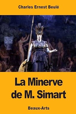 La Minerve De M. Simart-..