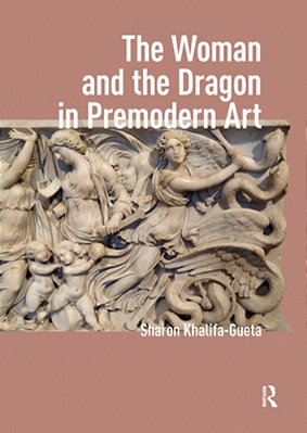 The Woman And The Dragon In Premodern Art-..