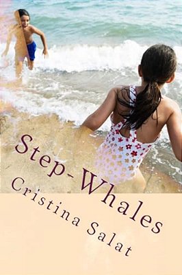 Step-Whales: An Illustrated Early Reader For Blended Families-..