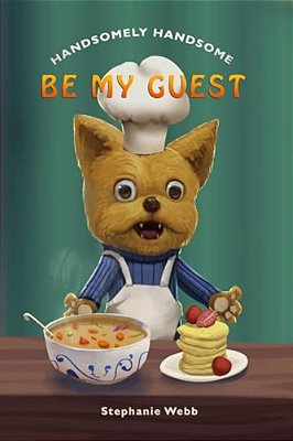 Handsomely Handsome: Be My Guest-..