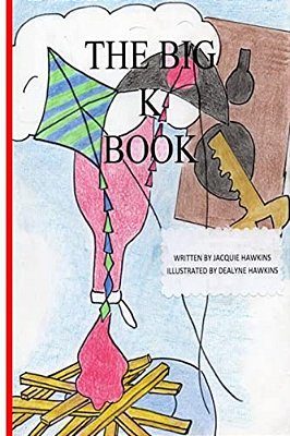 The Big K Book: Part Of The Big Abc Book Series Containing Words That Start With K Or Have K In Them. -..