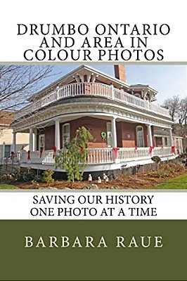 Drumbo Ontario And Area In Colour Photos: Saving Our History One Photo At A Time-..