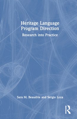 Heritage Language Program Direction: Research Into Practice-..