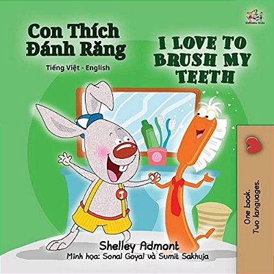 I Love To Brush My Teeth (Vietnamese English Bilingual Children's Book)-..
