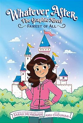Fairest Of All (Whatever After Graphic Novel #1)-..