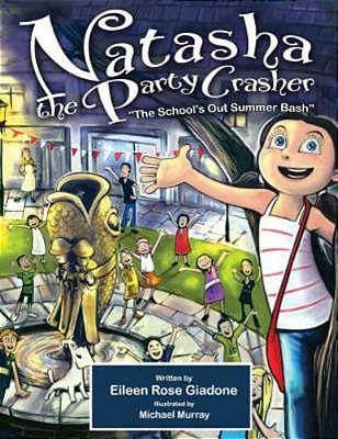 Natasha The Party Crasher: The School's Out Summer Bash-..