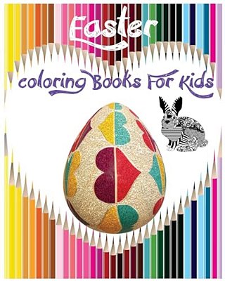 Easter Coloring Books For Kids: Children's Easter Books: Coloring Book For Boys & Girls-..
