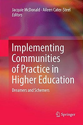 Implementing Communities Of Practice In Higher Education: Dreamers And Schemers-..