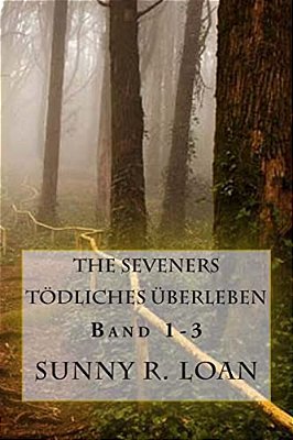 The Seveners: Tödliches Überleben-..