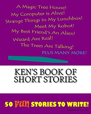 Ken's Book Of Short Stories-..