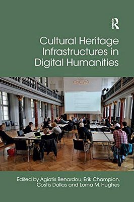Cultural Heritage Infrastructures In Digital Humanities-..